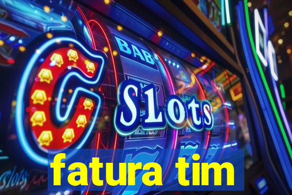 fatura tim